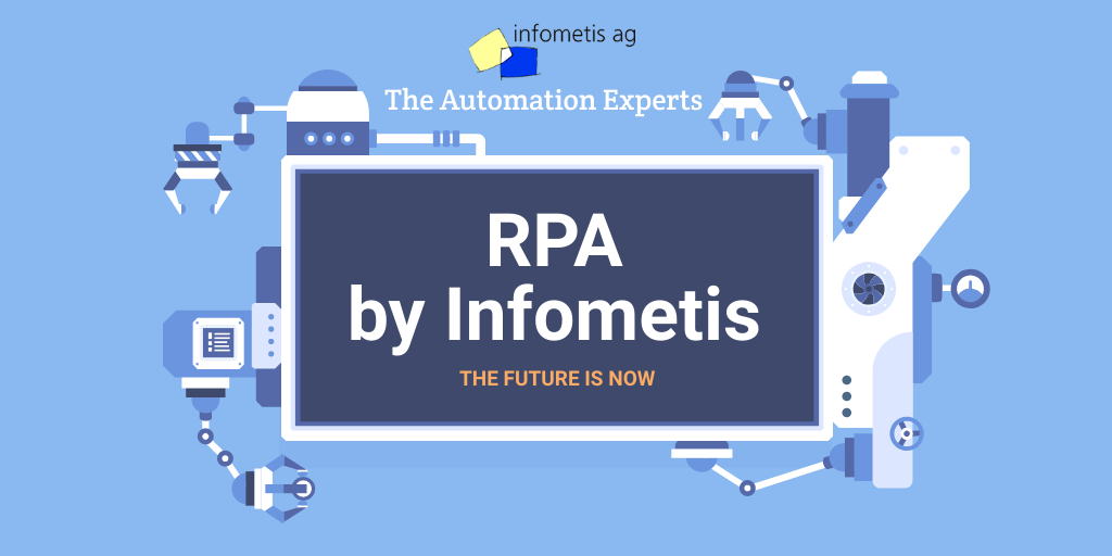 RPA by Infometis - Wir sind die Automations-Experten